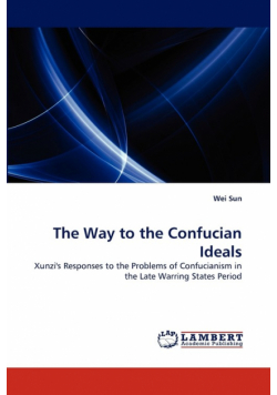 The Way to the Confucian Ideals