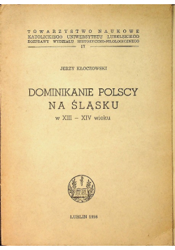 Dominikanie Polscy na Śląsku w XIII - XIV wieku