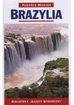 Podróże marzeń Tom 17 Brazylia