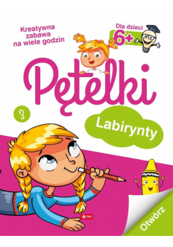 Pętelki. Labirynty 6+