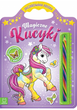 Magiczne kucyki. Kolorowanka z naklejkami