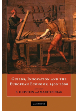 Guilds, Innovation and the European Economy, 1400-1800