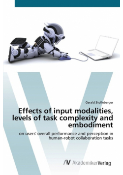 Effects of input modalities, levels of task complexity and embodiment