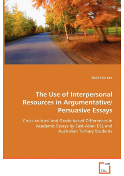 The Use of Interpersonal Resources in Argumentative/Persuasive Essays