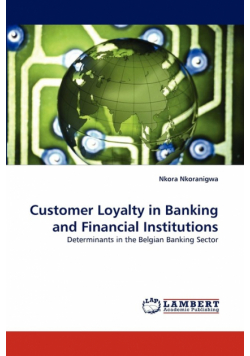 Customer Loyalty in Banking and Financial Institutions