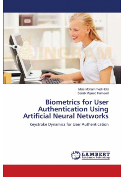 Biometrics for User Authentication Using Artificial Neural Networks