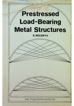 Prestressed Load-Bearing Metal Structures