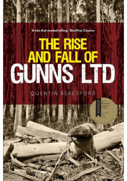 The Rise and Fall of Gunns Ltd