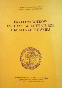 Przełom wieków XVI i XVII w literaturze i kulturze polskiej