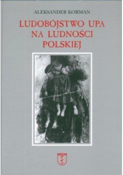 Ludobójstwo UPA na ludności polskiej