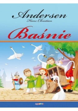 Baśnie - Hans Christian Andersen