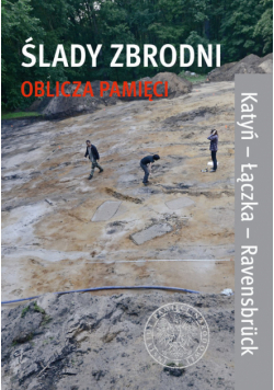 Ślady zbrodni oblicza pamięci
