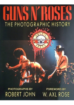 Guns N Roses the photographic history