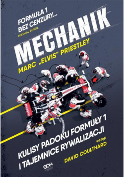 Mechanik. Kulisy padoku Formuły 1 i tajemnice...