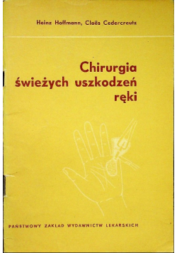 Chirurgia świeżych uszkodzeń ręki