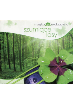 Muzyka relaksacyjna. Szumiące lasy CD