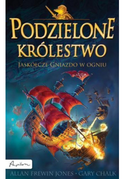 Podzielone królestwo Tom 3 Jaskółcze gniazdo