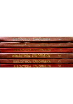 Biblioteka Lwowska reprinty z ok 1938 r tom 1 do 6