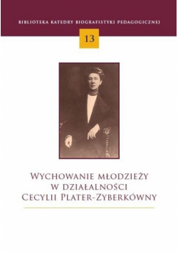 Wychowanie młodzieży w działalności Cecylii Plater
