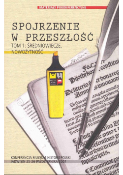 Spojrzenie w przeszłość Tom 1: Średniowiecze, Nowożytność