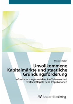 Unvollkommene Kapitalmärkte und staatliche Gründungsförderung