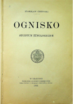 Ognisko studyum etnologiczne 1903 r.