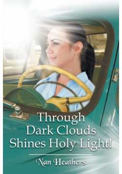 Through Dark Clouds Shines Holy Light!