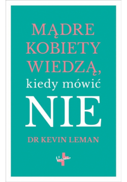 Mądre kobiety wiedzą kiedy mówić NIE