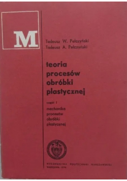 Teoria procesów obróbki plastycznej