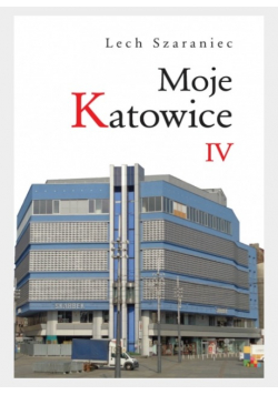 Moje Katowice IV