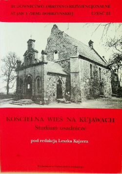 Kościelna wieś na Kujawach Studium osadnicze