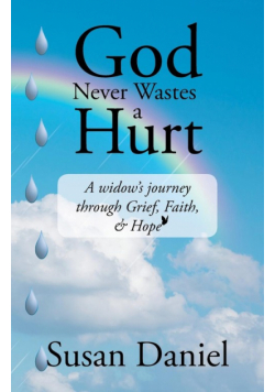 God Never Wastes a Hurt