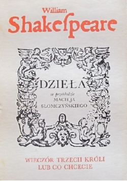 Shakespeare Dzieła Wieczór Trzech Króli lub co chcecie