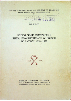 Kształcenie nauczycieli szkół powszechnych w Polsce w latach 1918 1939