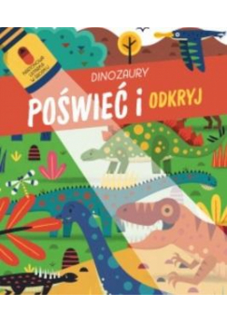 Poświeć i odkryj. Dinozaury