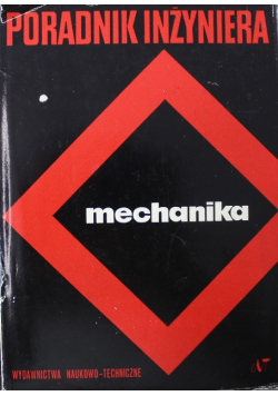 Poradnik inżyniera mechanika Tom I
