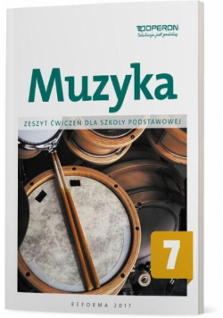 Muzyka SP 7 Zeszyt ćwiczeń OPERON