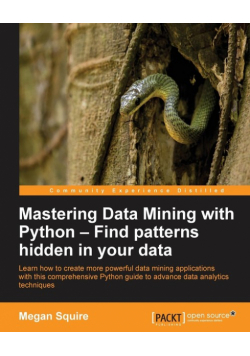 Mastering Data Mining with Python - Find patterns hidden in your data