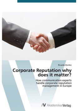 Corporate Reputation Why Does It Matter?