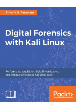 Digital Forensics with Kali Linux