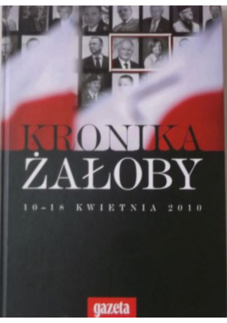 Kronika żałoby 10 do 18 kwietnia 2010