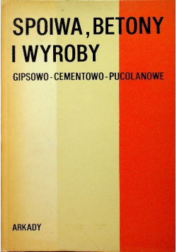 Spoiwa betony i wyroby