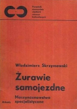 Żurawie samojezdne Maszynoznawstwo specjalistyczne