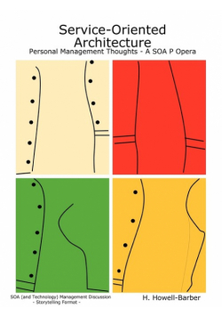 Service-Oriented Architecture - Personal Management Thoughts - A SOA P Opera