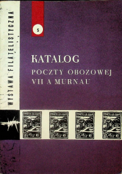 Wystawa filatelistyczna 5 Katalog poczty obozowej VII a Murnau