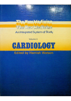 The New Medicine An Integrated System of Study volume 3 Cardiology