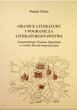 Granice literatury i pogranicza literaturoznawstwa
