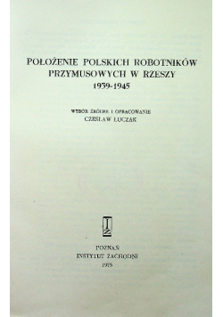 Położenie polskich robotników przymusowych w Rzeszy 1939 1945