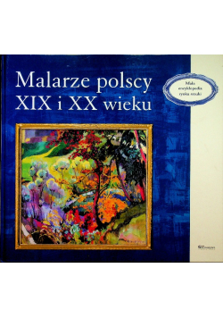 Malarze polscy XIX i XX wieku z CD