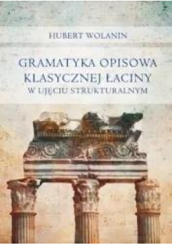 Gramatyka opisowa klasycznej łaciny..